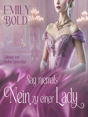 cover image of Sag niemals Nein zu einer Lady